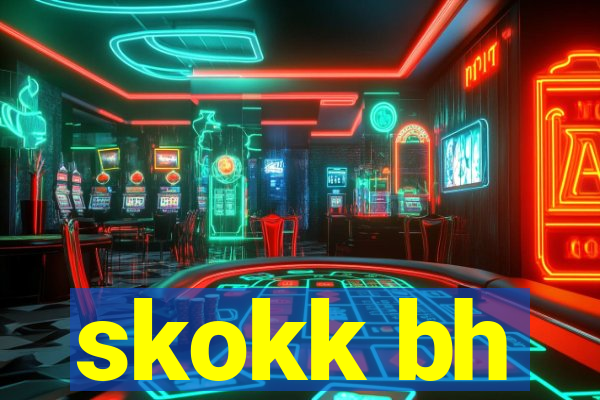 skokk bh